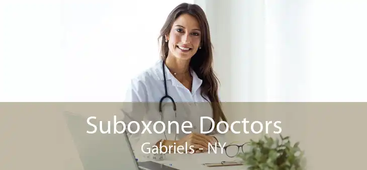 Suboxone Doctors Gabriels - NY