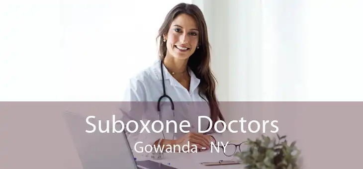 Suboxone Doctors Gowanda - NY