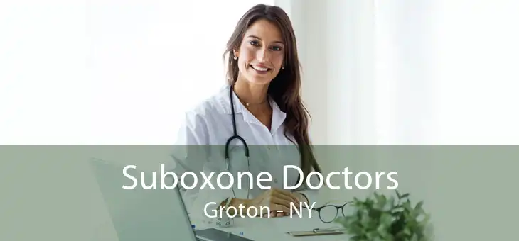 Suboxone Doctors Groton - NY