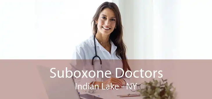 Suboxone Doctors Indian Lake - NY