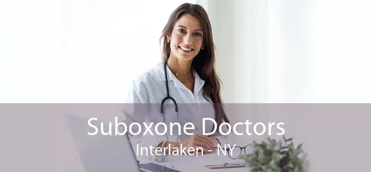 Suboxone Doctors Interlaken - NY