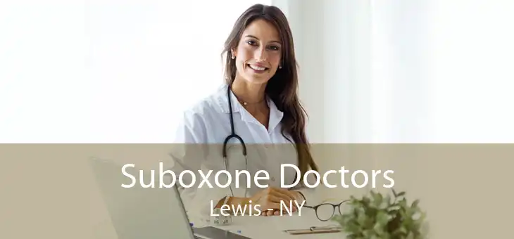 Suboxone Doctors Lewis - NY