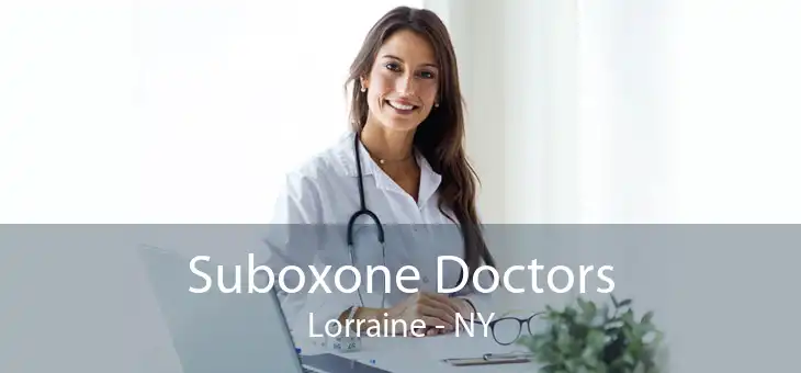 Suboxone Doctors Lorraine - NY
