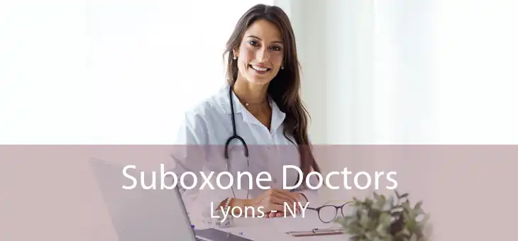 Suboxone Doctors Lyons - NY