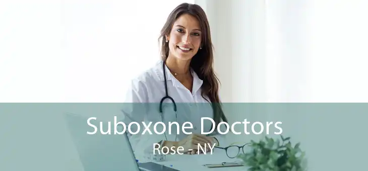 Suboxone Doctors Rose - NY