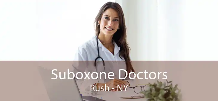 Suboxone Doctors Rush - NY