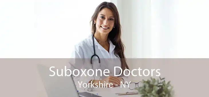 Suboxone Doctors Yorkshire - NY